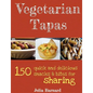 Vegetarian Tapas: 150 quick and delicious snacks and bites for sharing - Paperback