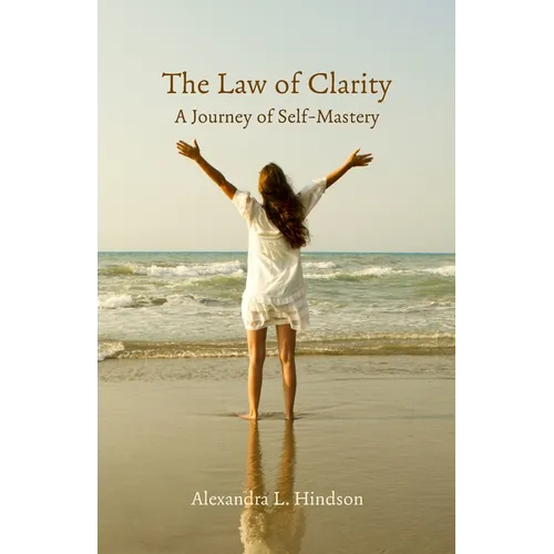 The Law of Clarity, A Journey of Self-Mastery - Paperback