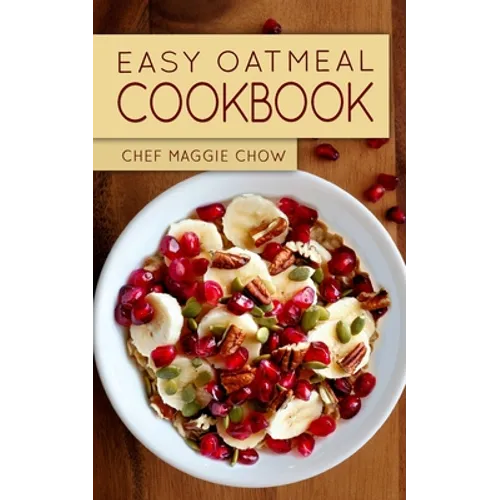 Easy Oatmeal Cookbook - Paperback
