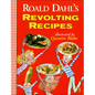Roald Dahl's Revolting Recipes - Hardcover