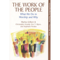The Work of the People: What We Do in Worship and Why - Paperback