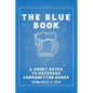 The Blue Book: A Short Guide to Beverage Consumption Games - Paperback
