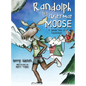 Randolph the Christmas Moose: A Yuletide Fable of Empowerment - Hardcover