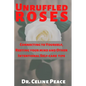 Unruffled Roses: Connecting to Yourself, Resting your mind, and Other Intentional Self-care Tips - Paperback