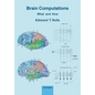 Brain Computations: What and How - Hardcover
