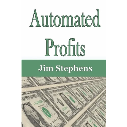 Automated Profits - Paperback