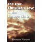 The True Christian's Love to the Unseen Christ - Paperback