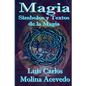 Magia: Símbolos y Textos de la Magia - Paperback