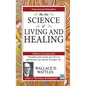 The New Science of Living and Healing - Paperback