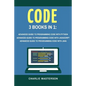 Code: 3 Books in 1: Advanced Guide to Programming Code with Python + JavaScript + Java - Paperback