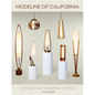 Modeline of California: Pioneer of Modern Lighting - Hardcover