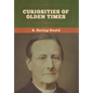 Curiosities of Olden Times - Hardcover