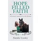 Hope Filled Faith: A Journey through Life & Horses - Hardcover