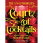 The Unauthorized Court of Cocktails: Recipes for Your Romantasies - Hardcover