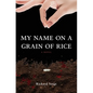 My Name on a Grain of Rice - Paperback