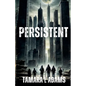 Persistent - Paperback