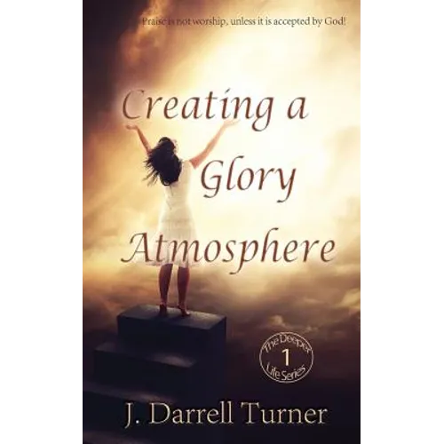 Creating a Glory Atmosphere - Paperback