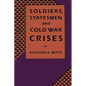Soldiers, Statesman, and Cold War Crises - Paperback