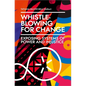 Whistleblowing for Change: Exposing Systems of Power and Injustice - Paperback
