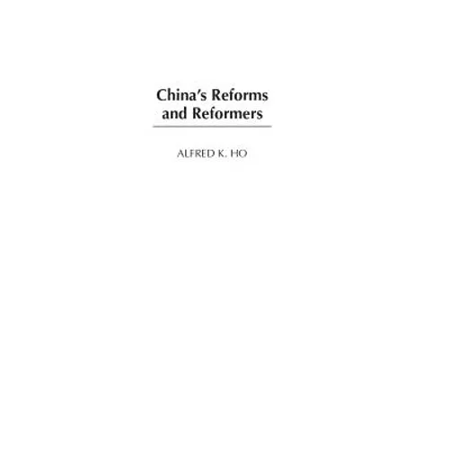 China's Reforms and Reformers - Hardcover