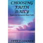 Choosing Faith Daily: Real Life Demands Real Faith - Hardcover