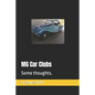 MG Car Clubs: Some thoughts. - Paperback