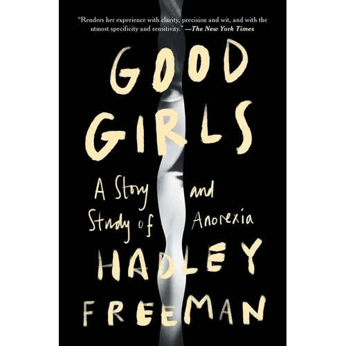 Good Girls: A Story and Study of Anorexia - Paperback
