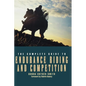 The Complete Guide to Endurance Riding and Competition - Hardcover