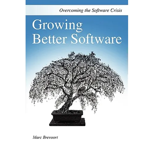 Growing Better Software - Paperback