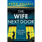 The Wife Next Door: A totally gripping psychological thriller with a jaw-dropping twist - Paperback