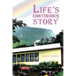 Life's Continuous Story - Paperback