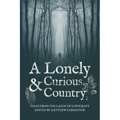A Lonely and Curious Country: Tales from the Lands of Lovecraft - Paperback