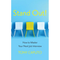 Stand Out: How To Master Your Next Job Interview - Paperback