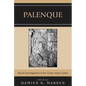 Palenque: Recent Investigations at the Classic Maya Center - Paperback