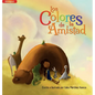 Los Colores de la Amistad (Bilingual) - Hardcover