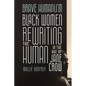 Brave Humanism: Black Women Rewriting the Human in the Age of Jane Crow - Paperback