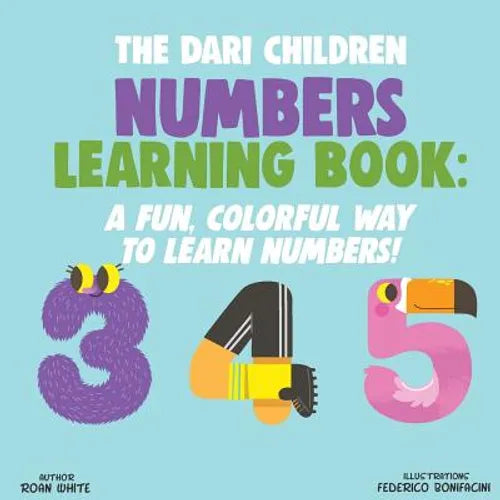 The Dari Children Numbers Learning Book: A Fun, Colorful Way to Learn Numbers! - Paperback