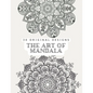 The Art of Mandala: Adult coloring book Clear and Calm your mind with 30 original designs - Paperback