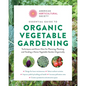 American Horticultural Society Essential Guide to Organic Vegetable Gardening: Techniques and Know-How for Planning, Planting, and Tending a Home Vege - Paperback