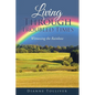 Living Through Troubled Times: Witnessing the Rainbow - Paperback