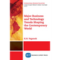Major Business and Technology Trends Shaping the Contemporary World - Paperback