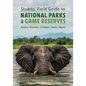 Stuarts' Field Guide to National Parks & Game Reserves - Namibia, Botswana, Zimbabwe, Zambia & Malawi - Paperback