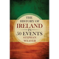 The History of Ireland in 50 Events - Paperback