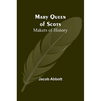 Mary Queen of Scots; Makers of History - Paperback