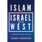 Islam, Israel, and the West: A Former Muslim's Analysis - Paperback