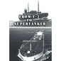 From T-2 to Supertanker: Development of the Oil Tanker, 1940-2000 - Hardcover