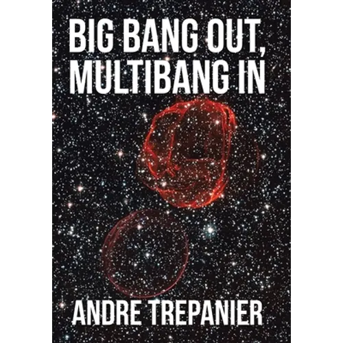 Big Bang Out, Multibang In - Hardcover
