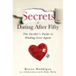 Secrets of Dating After Fifty: The Insider's Guide to Finding Love Again - Paperback