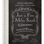 Just a Few Miles South: Timeless Recipes from Our Favorite Places - Hardcover