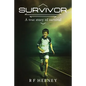 Survivor: A true story of survival - Paperback